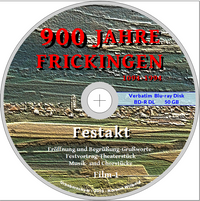 900 Jahre Frickingen - Film 1 - Festakt - BD-R 50GB